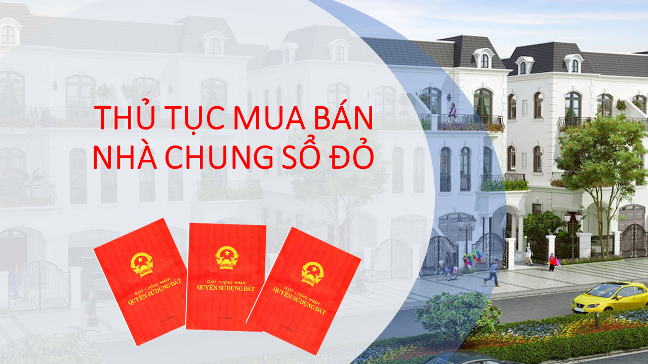 Thủ tục mua bán nhà chung sổ đỏ